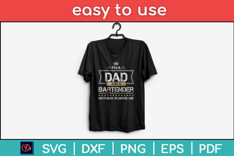 I’m A Dad And A Bartender Nothing Scares Me Svg Png Dxf Digital Cutting File SVG Helal 