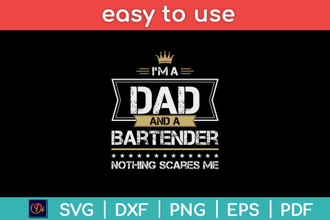 I’m A Dad And A Bartender Nothing Scares Me Svg Png Dxf Digital Cutting File SVG Helal 