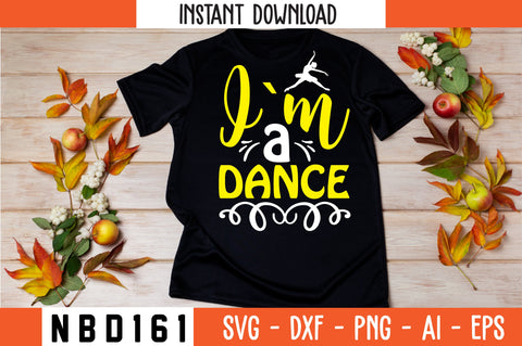i`m a dance Svg Design SVG Nbd161 