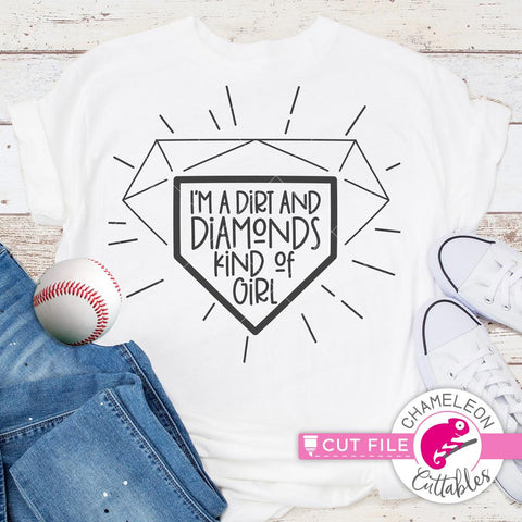I'm a dirt and diamonds kind of girl - Baseball - Shirt - SVG SVG Chameleon Cuttables 