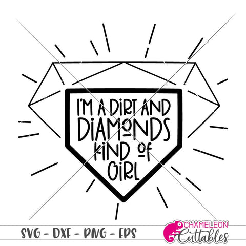 I'm a dirt and diamonds kind of girl - Baseball - Shirt - SVG SVG Chameleon Cuttables 