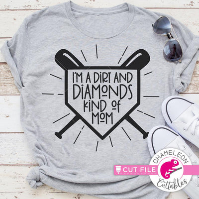 I'm a Dirt and Diamonds kind of Mom - Baseball - Softball - Shirt design - SVG SVG Chameleon Cuttables 