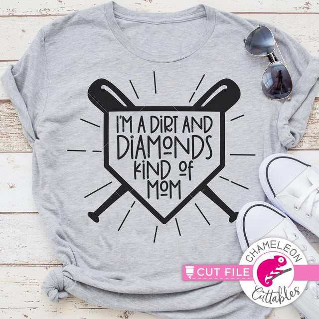 I'm a Dirt and Diamonds kind of Mom - Baseball - Softball - Shirt design - SVG SVG Chameleon Cuttables 