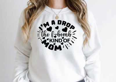 i'm a drop the f-bomb kind of mom SVG farhad farhad 