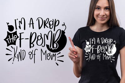 I'm A Drop The F Bomb Kind Of Mom SVG SVG dapiyupi store 
