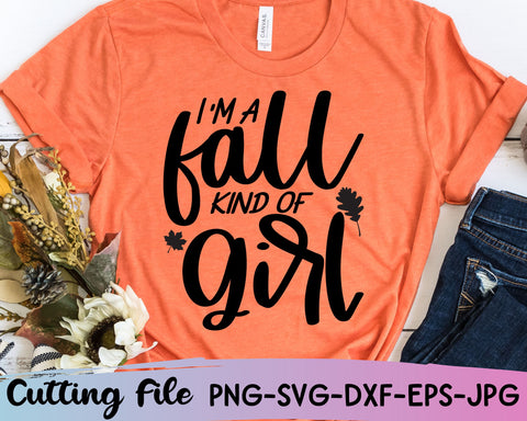 I'm a Fall Kind Of Girl Svg, Fall Svg Files, Autumn Svg, Harvest Svg, Fall Mug SVG She Shed Craft Store 