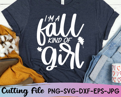 I'm a Fall Kind Of Girl Svg, Fall Svg Files, Autumn Svg, Harvest Svg, Fall Mug SVG She Shed Craft Store 