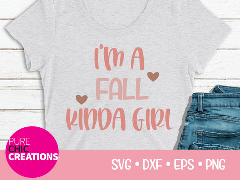 I'm A Fall Kinda Girl - Cricut - Silhouette - svg - dxf - eps - png - Digital File - SVG Cut File - Fall SVG - Fall SVG clipart - Fall png SVG Pure Chic Creations 