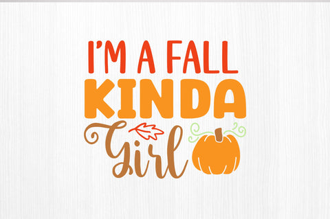 I'm a fall kinda girl SVG SVG Regulrcrative 