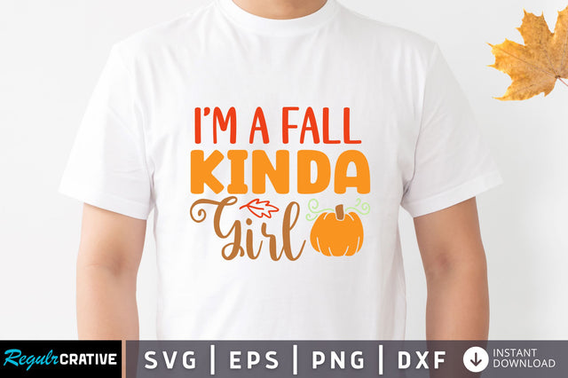 I'm a fall kinda girl SVG SVG Regulrcrative 