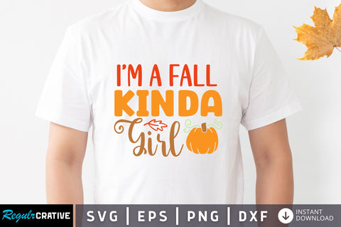 I'm a fall kinda girl SVG SVG Regulrcrative 