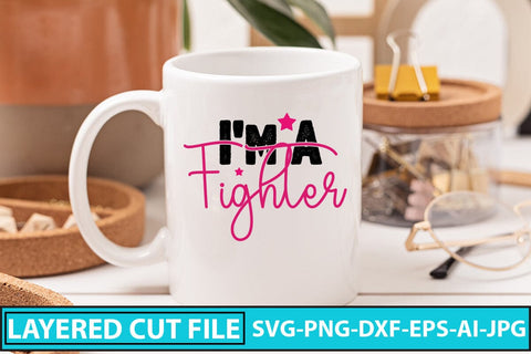 I'm A Fighter SVG Cut File SVG Syaman 