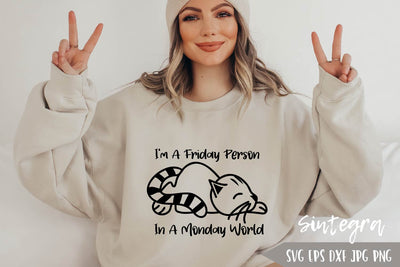 I'm A Friday Person In A Monday World SVG, Funny SVG Free For Commercial Use SVG Sintegra 