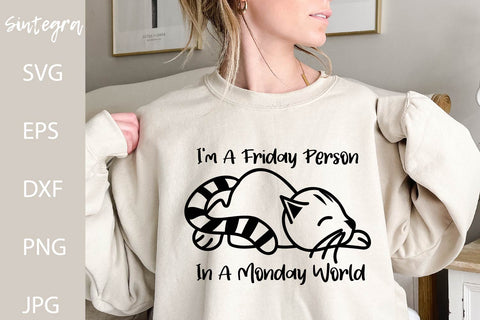 I'm A Friday Person In A Monday World SVG, Funny SVG Free For Commercial Use SVG Sintegra 