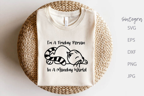 I'm A Friday Person In A Monday World SVG, Funny SVG Free For Commercial Use SVG Sintegra 