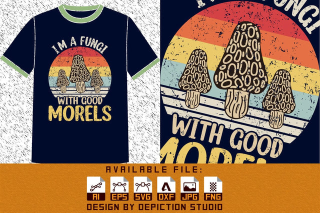 I'm A Fungi With Good Morels T-Shirt, Retro vintage Fungi Shirt Print template Sketch DESIGN Depiction Studio 