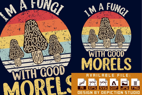 I'm A Fungi With Good Morels T-Shirt, Retro vintage Fungi Shirt Print template Sketch DESIGN Depiction Studio 