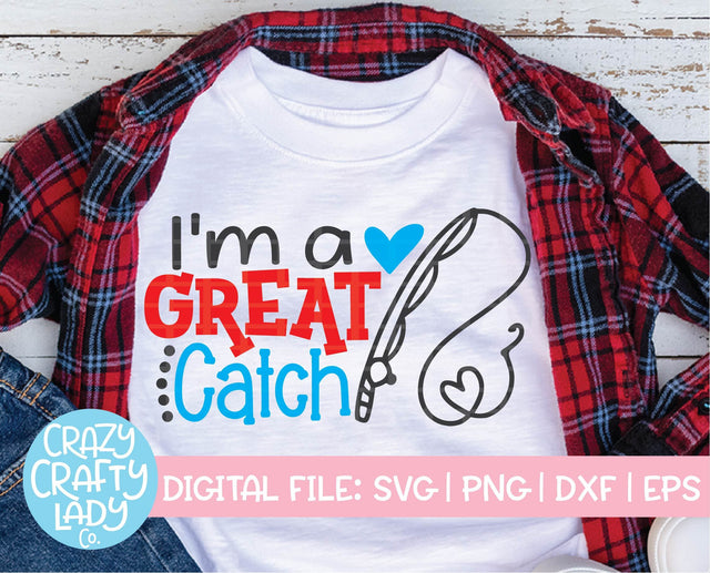 I'm a Great Catch SVG Crazy Crafty Lady Co. 