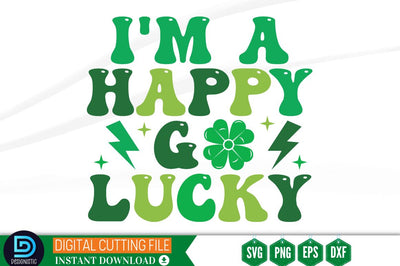 i'm a happy go lucky SVG SVG DESIGNISTIC 