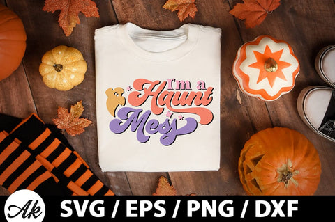 I'm a haunt mess Retro SVG SVG akazaddesign 