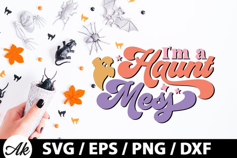 I'm a haunt mess Retro SVG SVG akazaddesign 