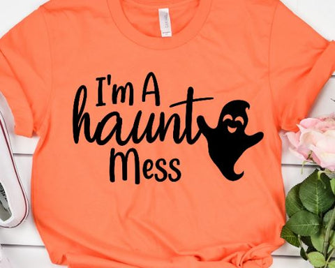 I'm a Haunt Mess SVG - Halloween Svg - Mom Halloween SVG SVG She Shed Craft Store 