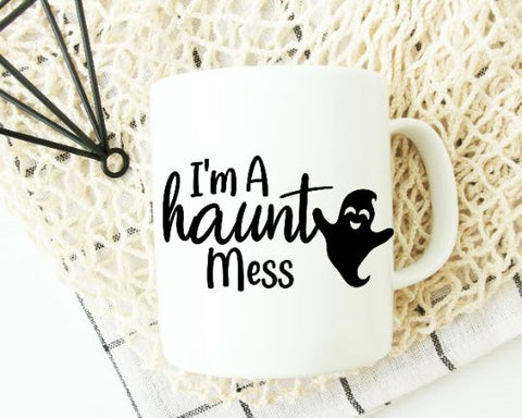 I'm a Haunt Mess SVG - Halloween Svg - Mom Halloween SVG SVG She Shed Craft Store 
