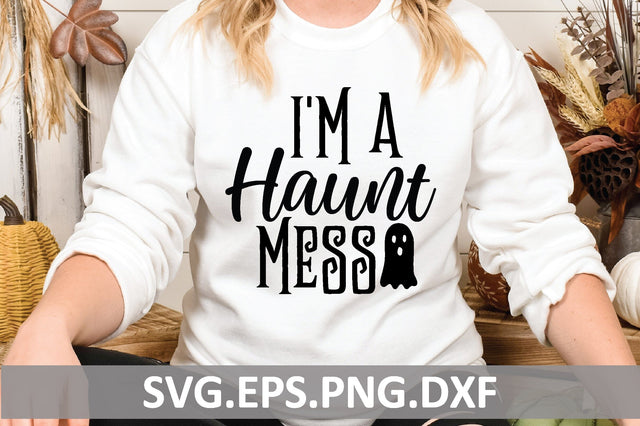I'm a Haunt Mess SVG md faruk hossain 