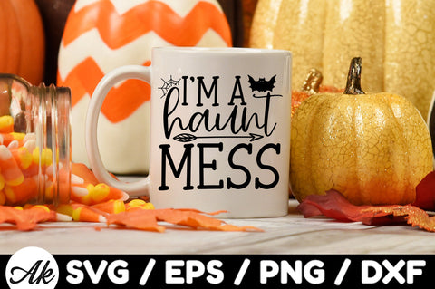I'm a haunt mess svg SVG akazaddesign 