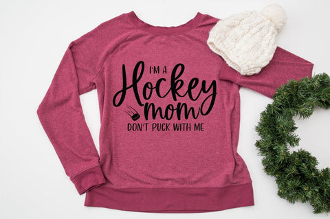 I'm A Hockey Mom Don't Puck With Me Hockey Mom SVG SVG Pickled Thistle Creative 