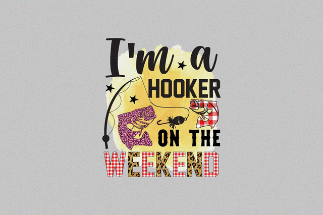 i'm a hooker on the weekend Sublimation SVGArt 