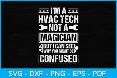 I’m A Hvac Tech Not A Magician AC Repairman Svg Design SVG artprintfile 