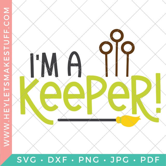 I'm A Keeper SVG Hey Let's Make Stuff 