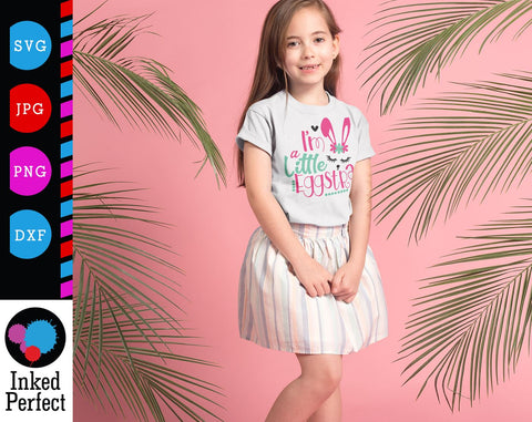 I'm A Little Eggstra SVG Inked Perfect 