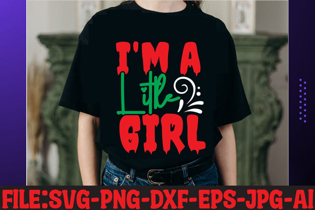 I'm A Little Girl T-shirt SVG MStudio 