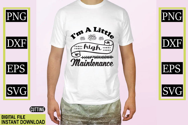 I'm a Little High Maintenance SVG Craftlabsvg24 