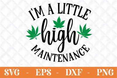 I'm a little high maintenance svg SVG Svgcraft 