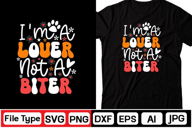 I'm A Lover Not A Biter Retro SVG SVGs,Quotes and Sayings,Food & Drink,On Sale, Print & Cut SVG DesignPlante 503 