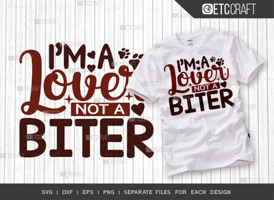 I'm A Lover Not A Biter SVG Cut File | Dog Lover Svg | Pet Svg | Dog Bandana Svg | Dog Mom Svg | Dog Paw Svg | Dogs Quote Design SVG ETC Craft 
