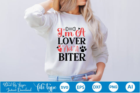 I'm A Lover Not A Biter SVG SVGs,Quotes and Sayings,Food & Drink,On Sale, Print & Cut SVG DesignPlante 503 