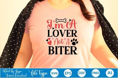 I'm A Lover Not A Biter SVG SVGs,Quotes and Sayings,Food & Drink,On Sale, Print & Cut SVG DesignPlante 503 