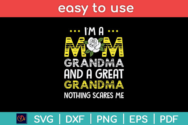 I'm A Mom Grandma Great Nothing Scares Me Mothers Day Svg Cutting File SVG Helal 