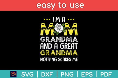 I'm A Mom Grandma Great Nothing Scares Me Mothers Day Svg Cutting File SVG Helal 