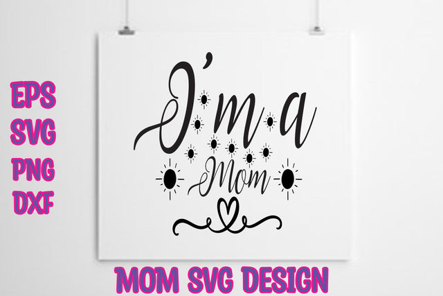 I'm a Mom SVG thesvgfactory 
