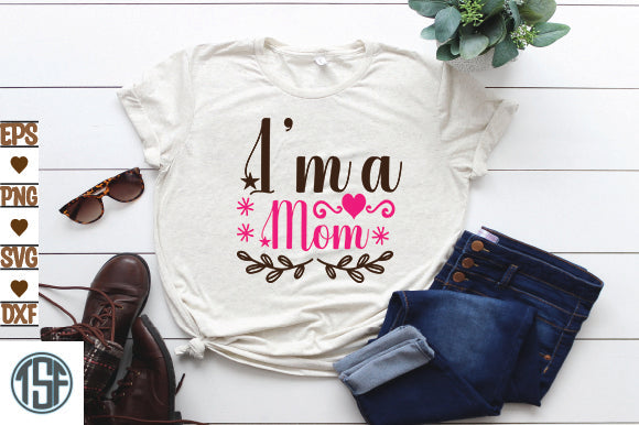 I'm a Mom SVG thesvgfactory 
