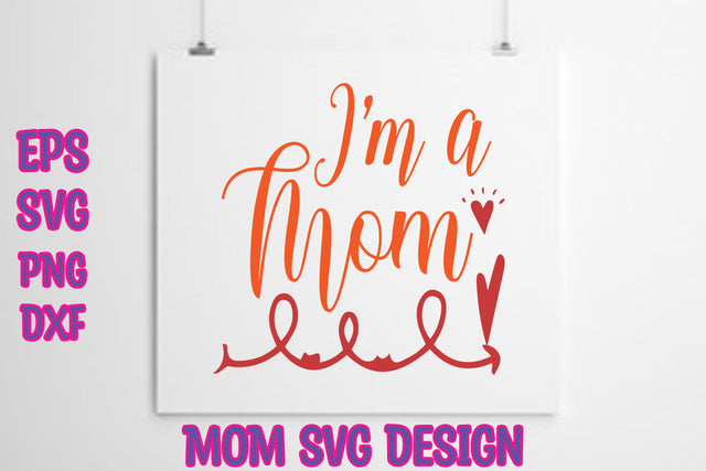 I'm a Mom SVG thesvgfactory 