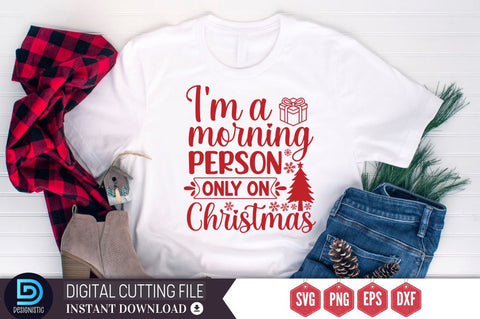 I'm a morning person only on christmas SVG, I'm a morning person only on christmas SVG DESIGNISTIC 