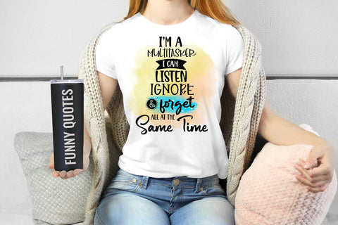 I'm A Multi Tasker I Funny Tshirt Quotes Sublimation I PNG Sublimation Happy Printables Club 