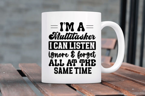 Im a multitasker i can listen ignore and forget SVG SVG Regulrcrative 