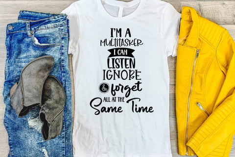 I'm A Multitasker I Funny Tshirt SVG I Sarcastic SVG Quote SVG Happy Printables Club 